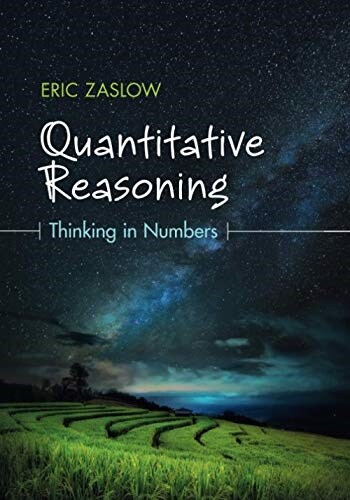 Quantitative Reasoning : Thinking in Numbers (Paperback)