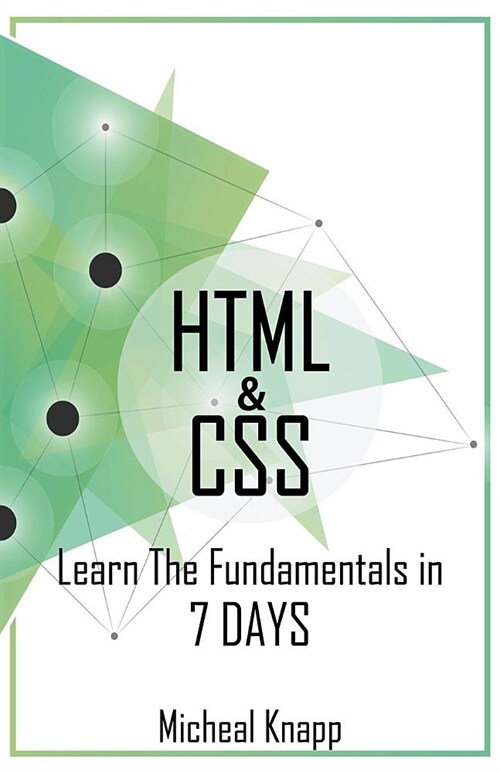 HTML & CSS: Learn the Fundaments in 7 Days (Paperback)