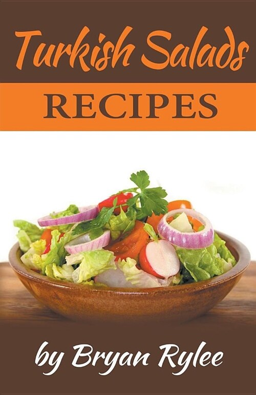 Turkish Salads Recipes (Paperback)