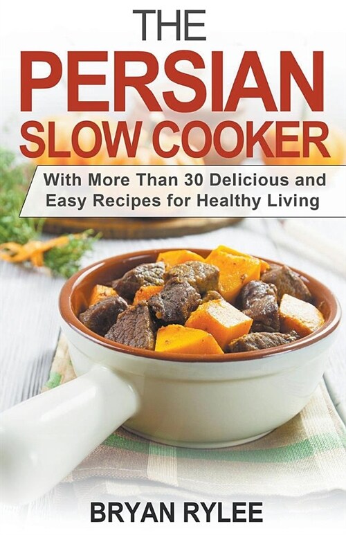 The Persian Slow Cooker (Paperback)