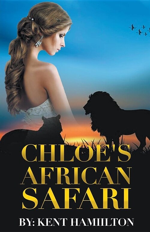 Chloes African Safari (Paperback)