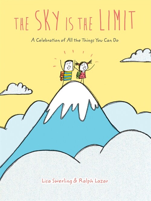 The Sky Is the Limit: A Celebration of All the Things You Can Do (Hardcover)