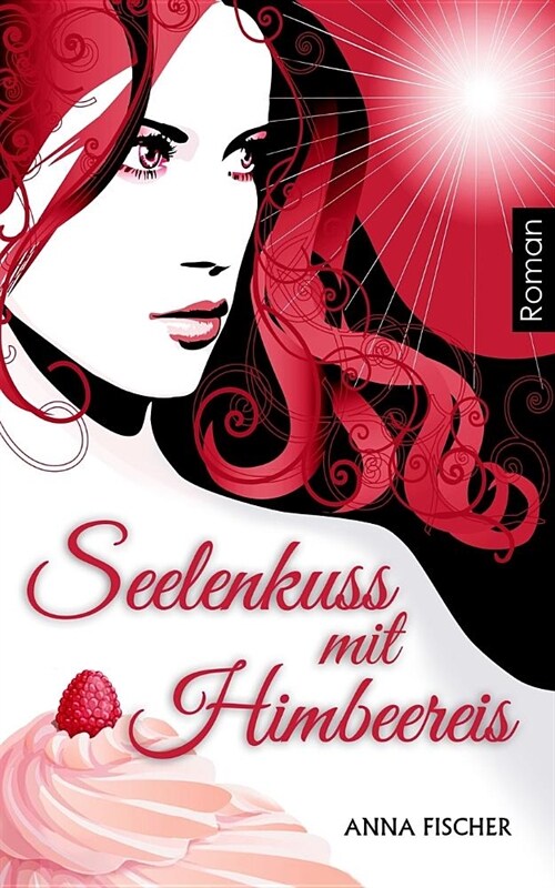 Seelenkuss mit Himbeereis (Paperback)