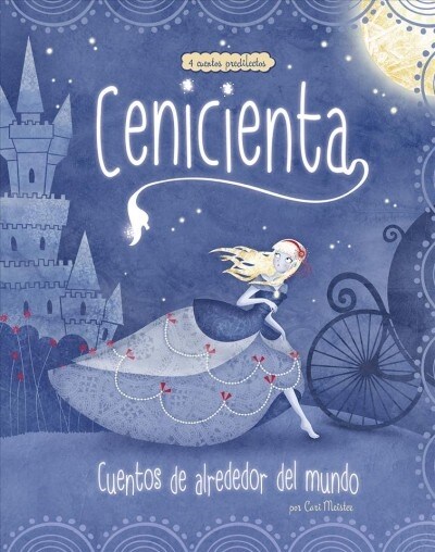 Cenicienta: 4 Cuentos Predilectos de Alrededor del Mundo (Paperback)