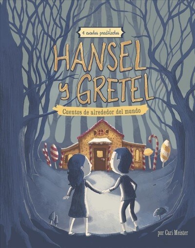 Hansel Y Gretel: 4 Cuentos Predilectos de Alrededor del Mundo (Paperback)