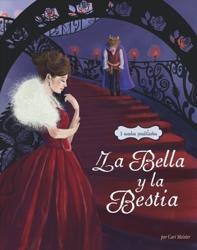 La Bella Y La Bestia: 3 Cuentros Predilectos de Alrededor del Mundo (Hardcover)