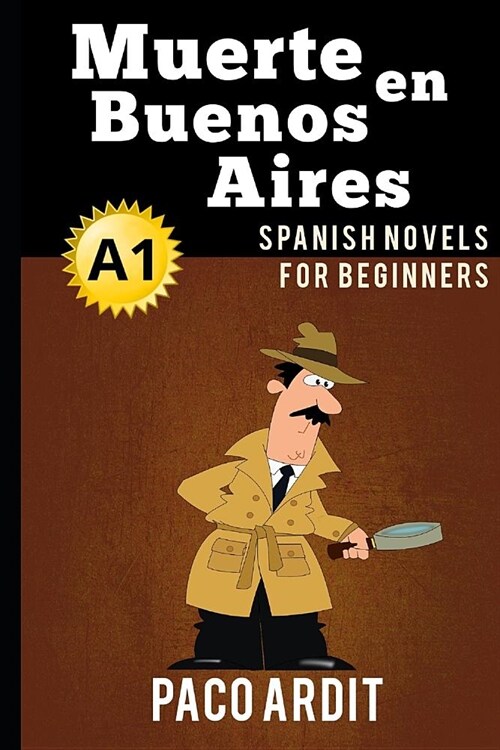 Spanish Novels: Muerte en Buenos Aires (Spanish Novels for Beginners - A1) (Paperback)