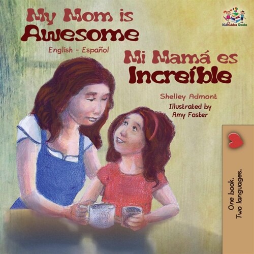 My Mom is Awesome: English Spanish Bilingual Book (Paperback, 2)