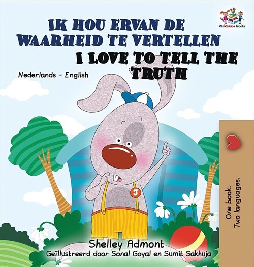 Ik hou ervan de waarheid te vertellen I Love to Tell the Truth: Dutch English Bilingual Edition (Hardcover)