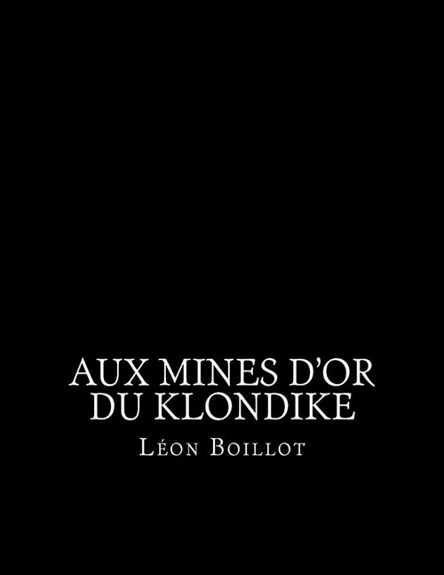 Aux mines dor du Klondike (Paperback)