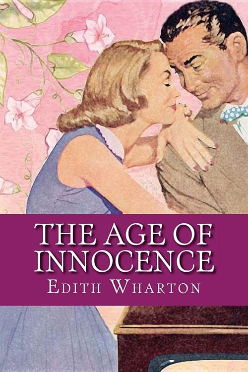 The Age of Innocence: Pulitzer Prize for Fiction 1921 (Paperback)