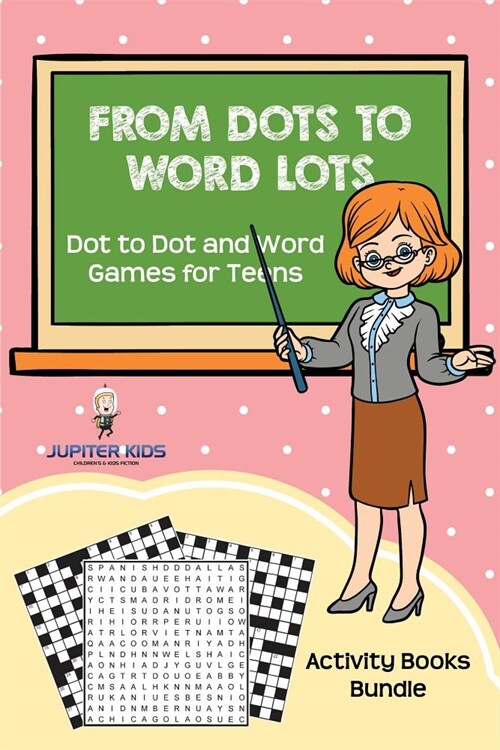 From Dots to Word Lots: Dot to Dot and Word Games for Teens: Activity Books Bundle (Paperback)