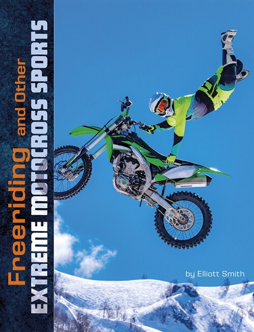 Freeriding and Other Extreme Motocross Sports (Hardcover)