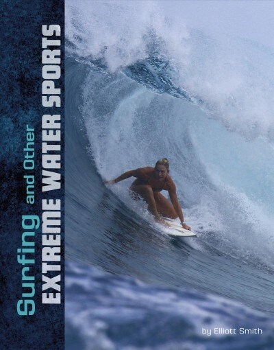 Surfing and Other Extreme Water Sports (Hardcover)