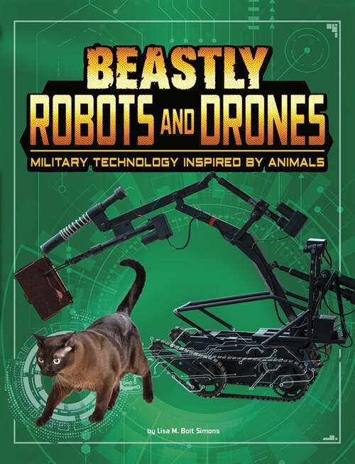 Beastly Robots and Drones: Military Technology Inspired by Animals (Hardcover)
