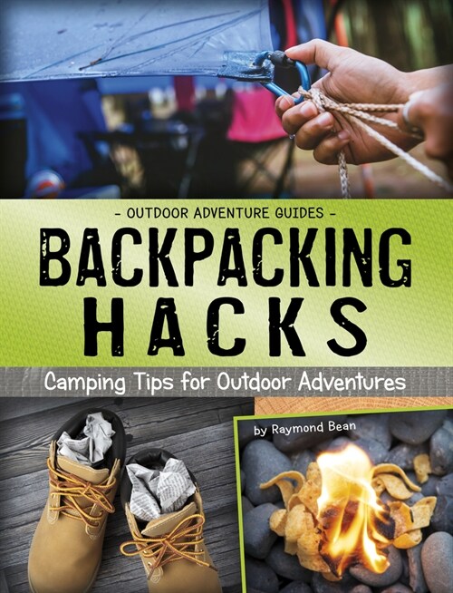 Backpacking Hacks: Camping Tips for Outdoor Adventures (Hardcover)