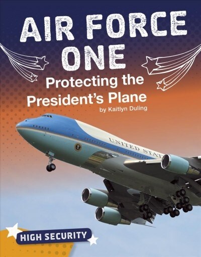 Air Force One: Protecting the Presidents Plane (Hardcover)