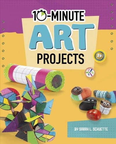 10-Minute Art Projects (Hardcover)