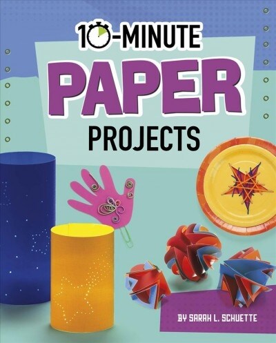 10-Minute Paper Projects (Hardcover)