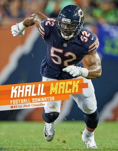 Khalil Mack: Football Dominator (Hardcover)