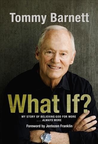 What If?: My Story of Believing God for More... Always More (Hardcover)