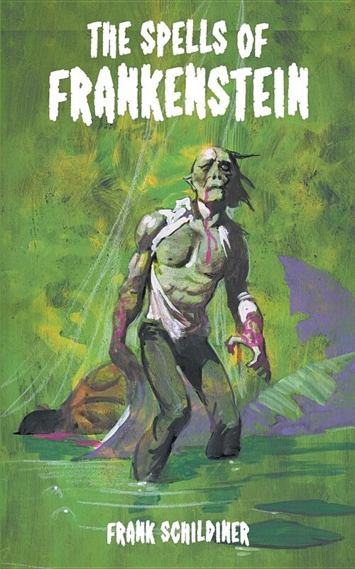 The Spells of Frankenstein (Paperback)