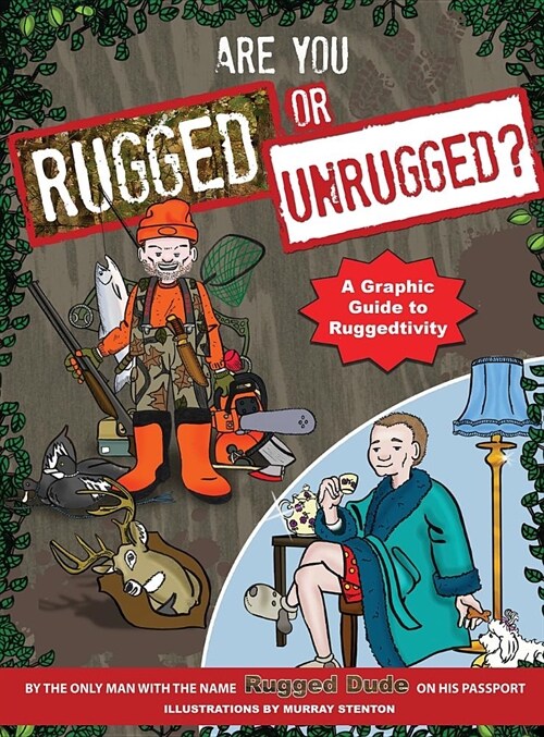 Are You Rugged or Unrugged?: A Graphic Guide to Ruggedtivity (Hardcover)