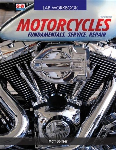 Motorcycles: Fundamentals, Service, Repair (Paperback, 4, Fourth Edition)