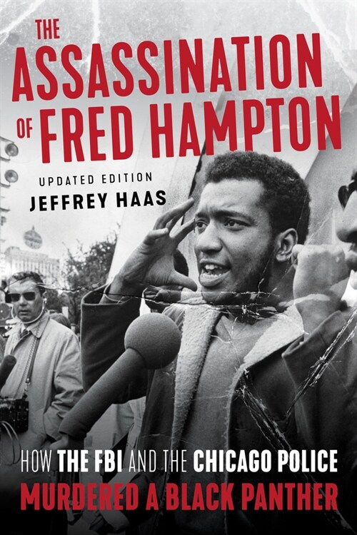 The Assassination of Fred Hampton: How the FBI and the Chicago Police Murdered a Black Panther (Paperback, Revised)