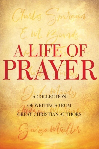 A Life of Prayer (Paperback)