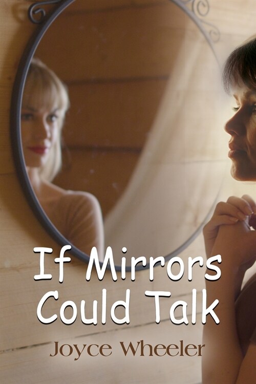 If Mirrors Could Talk (Paperback)