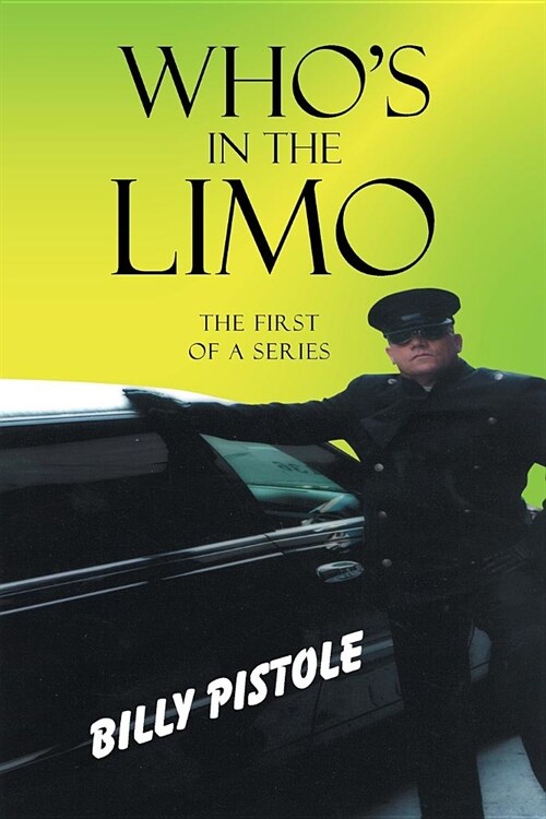 Whos in the Limo: The first of a series (Paperback)