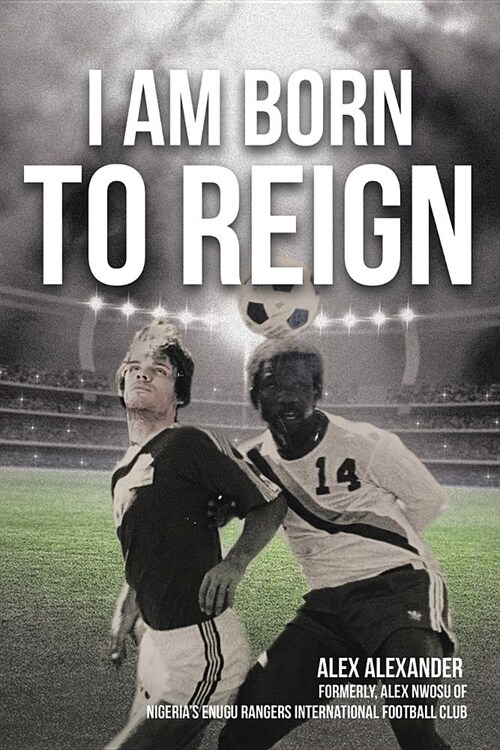 I Am Born to Reign (Paperback)