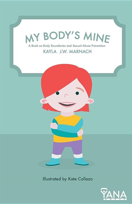 My Bodys Mine: A Book on Body Boundaries and Sexual Abuse Prevention (Paperback)