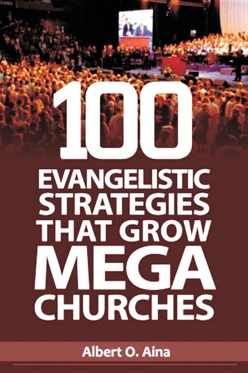 101 Evangelistic Strategies that Grow Mega Churches (Paperback)