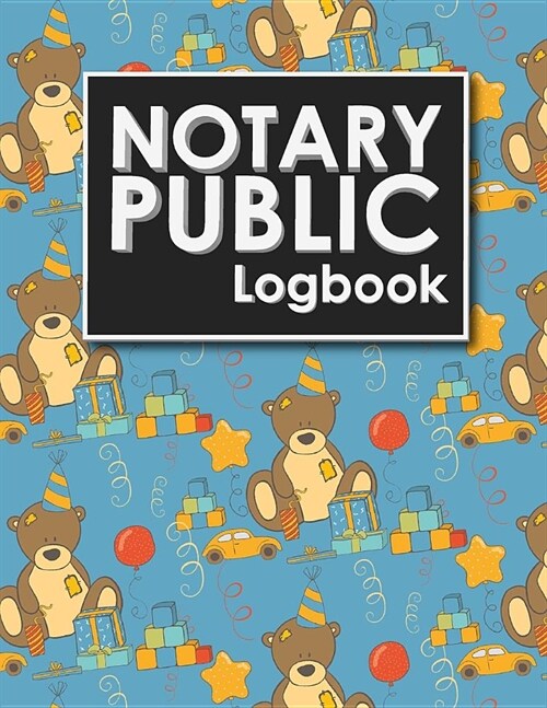 Notary Public Logbook: Notarial Record Book, Notary Public Book, Notary Ledger Book, Notary Record Book Template, Cute Birthday Cover (Paperback)