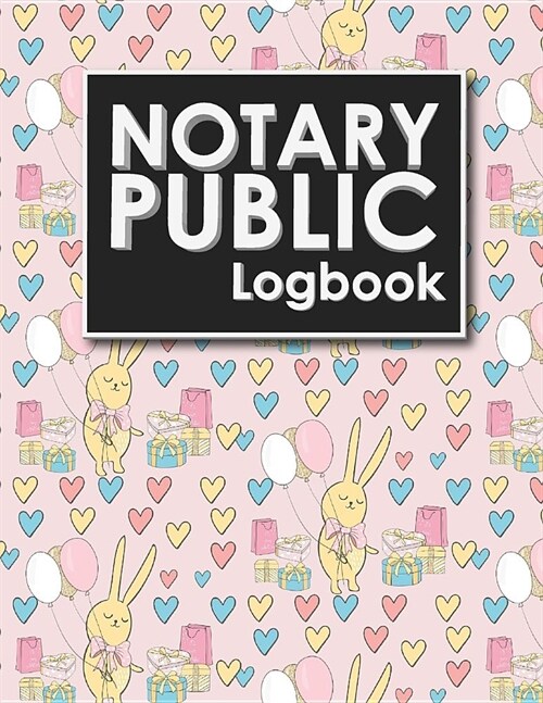 Notary Public Logbook: Notary Book, Notary Public Journal, Notary Log Book, Notary Records Journal, Cute Birthday Cover (Paperback)
