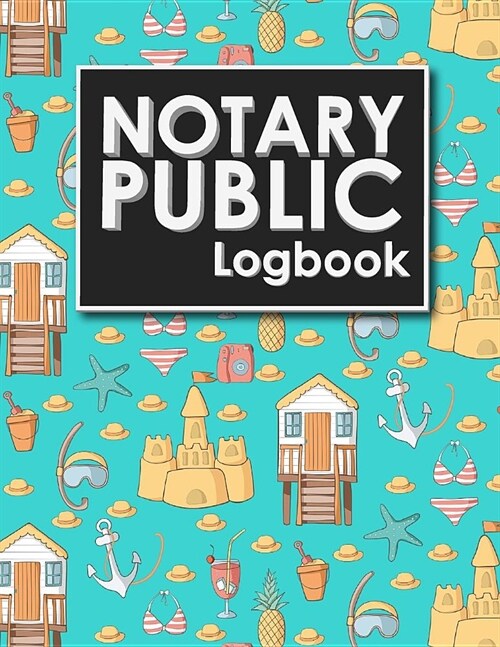 Notary Public Logbook: Notarial Record Book, Notary Public Book, Notary Ledger Book, Notary Record Book Template, Cute Beach Cover (Paperback)