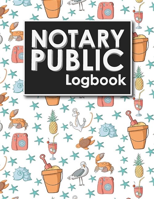 Notary Public Logbook: Notary Booklet, Notary Public Journal Template, Notary Log Sheet, Notary Register Book, Cute Beach Cover (Paperback)