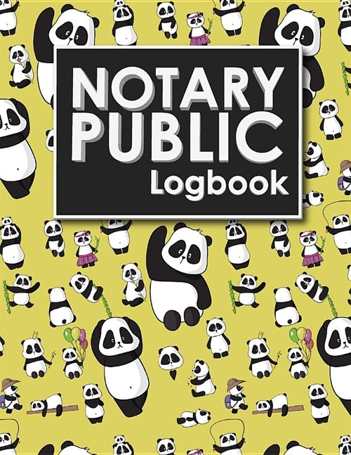 Notary Public Logbook: Notarial Record Book, Notary Public Book, Notary Ledger Book, Notary Record Book Template, Cute Panda Cover (Paperback)