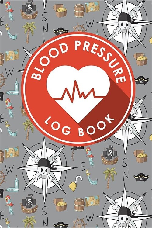Blood Pressure Log Book: Blood Pressure Chart To Fill In, Blood Pressure Record Book, Blood Pressure Logbook, Home Blood Pressure Monitoring Fo (Paperback)