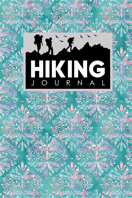 Hiking Journal: Hike Journal, Hiking Log, Hiking Diary, Trail Journal, Hydrangea Flower Cover (Paperback)