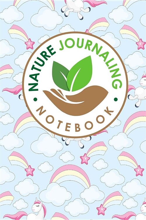 Nature Journaling Notebook: Nature Journal Notebook, Nature Walk Journal, Nature Journaling Books, Outdoor Notebook, Draw and Write Journal With S (Paperback)