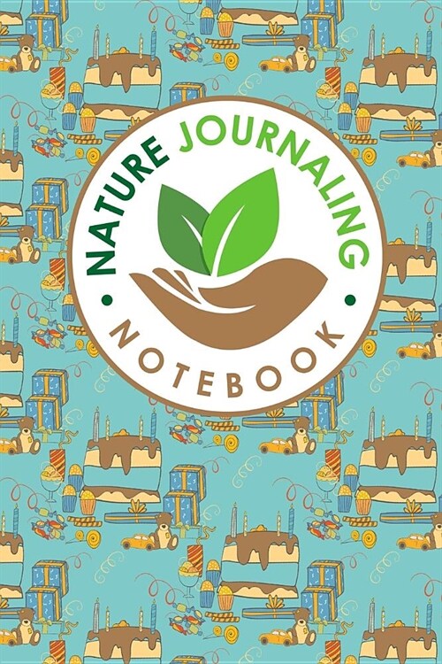 Nature Journaling Notebook: Nature Journal Notebook, Nature Walk Journal, Nature Journaling Books, Outdoor Notebook, Draw and Write Journal With S (Paperback)