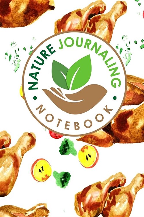 Nature Journaling Notebook: Nature Journal Notebook, Nature Walk Journal, Nature Journaling Books, Outdoor Notebook, Draw and Write Journal With S (Paperback)