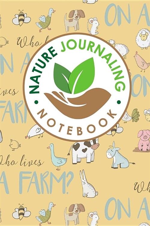 Nature Journaling Notebook: Nature Journal Book, Nature Walk Book, Nature Journaling And Drawing, Outdoor Journal For Men, Draw and Write Journal (Paperback)