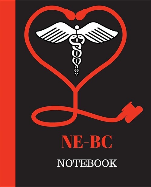 NE-BC Notebook: Nurse Executive-Board Certified Notebook Gift - 120 Pages Ruled With Personalized Cover (Paperback)