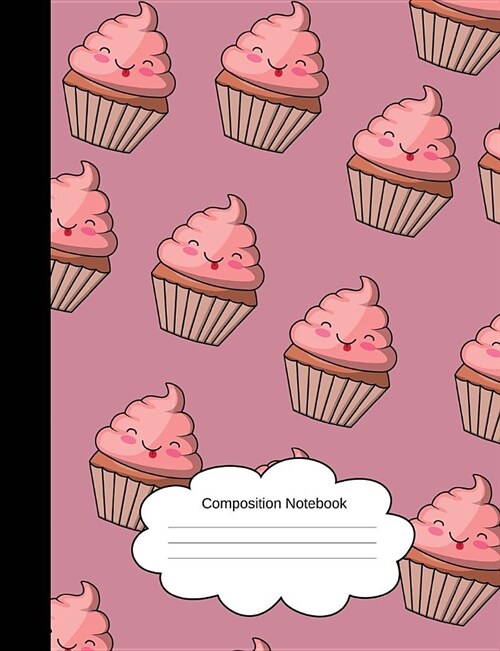 Composition Notebook: Wide Lined Happy Muffins Writing Notepad for Girls/Students/Teachers (100 Pages, 7.44x9.69) Sweet, Cute, Girly Pink Ex (Paperback)