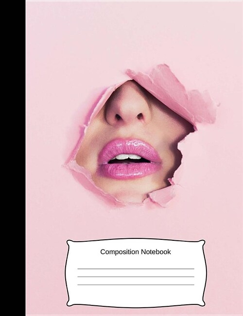 Composition Notebook: College Lined Pink Lips Writing Notepad for Girls/Students/Teachers (100 Pages, 7.44x9.69) Sweet, Cool, Girly Tweens/T (Paperback)