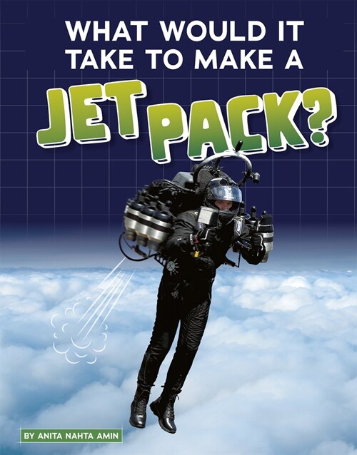 What Would It Take to Make a Jet Pack? (Paperback)